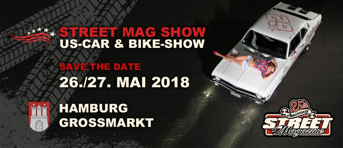 Die Street Mag Show Hamburg – Großmarkt 26./27. Mai 2018
