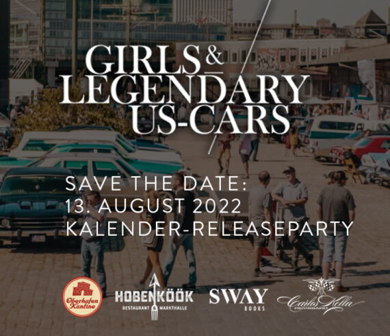 SAVE THE DATE +++ Girls & legendary US-Cars 2023 | Kalender-Releaseparty am 13. August 2022