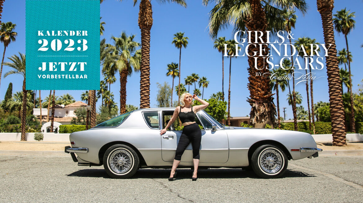 Der Girls & legendary US-Cars 2023 Wochenkalender erscheint am 13.08.2022 und ist ab sofort vorbestellbar! Auf dem Titel: Paula Walks und ein Studebaker Avanti.