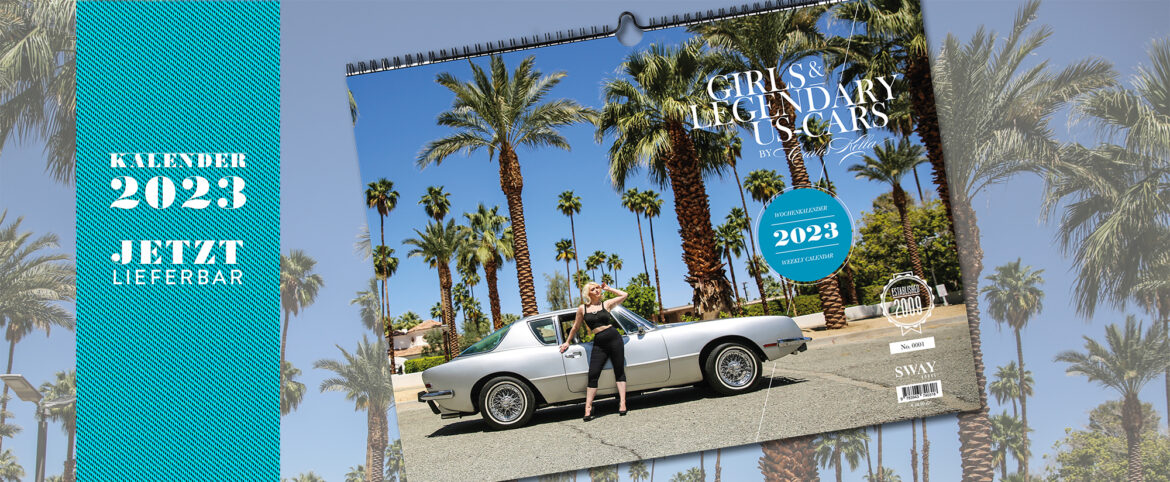 Der Girls & legendary US-Cars 2023 Wochenkalender. Auf dem Titel: Paula Walks und ein Studebaker Avanti.